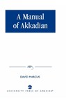 A Manual of Akkadian - David Marcus - 9780819106087