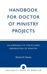 Handbook for Doctor of Ministry Projects - Richard E. Davies - 9780819137647