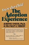 You're Our Child - Jerome Smith ; Franklin I. Miroff - 9780819150363