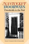 Nantucket Doorways - Edward A. Stackpole ; Christoph B. Summerfield - 9780819186607
