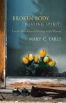 Broken Body, Healing Spirit - Mary C. Earle - 9780819219282