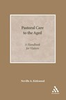 Kirkwood, N: Pastoral Care to the Aged - Neville A. Kirkwood - 9780819222138