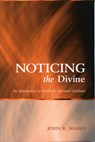 Noticing the Divine - John R. Mabry - 9780819222381