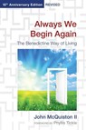 Always We Begin Again - John McQuiston II - 9780819224286