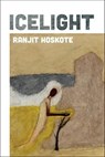 Icelight - Ranjit Hoskote - 9780819500540