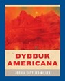 Dybbuk Americana - Joshua Gottlieb-Miller - 9780819501165
