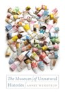 The Museum of Unnatural Histories - Annie Wenstrup - 9780819501820
