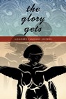 The Glory Gets - Honorée Fanonne Jeffers - 9780819575432