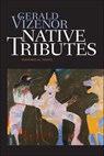 Native Tributes - Gerald Vizenor - 9780819578266