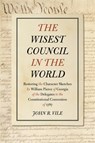 The Wisest Council in the World - John R. Vile - 9780820347721