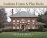 Southern Homes and Plan Books - Sarah J. Boykin ; Susan M. Hunter - 9780820351810