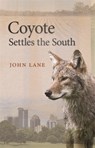 Coyote Settles the South - John Lane - 9780820355412