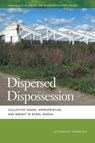 Dispersed Dispossession - Alexander Vorbrugg - 9780820363882