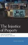 The Injustice of Property - Stephen Przybylinski - 9780820366401