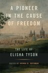 A Pioneer in the Cause of Freedom - Joshua D Rothman - 9780820369983