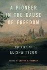 A Pioneer in the Cause of Freedom - Joshua D Rothman - 9780820369990