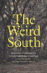 The Weird South - Melanie Benson Taylor - 9780820373843