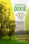 Radioactive Dixie - Caroline Peyton - 9780820373966