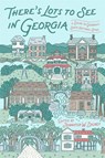 There's Lots to See in Georgia - Jennifer W. Dickey - 9780820374024