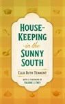 House-Keeping in the Sunny South - Ella Ruth Tennent - 9780820374062