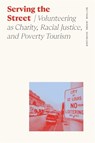 Serving the Street - Matthew Jerome Schneider - 9780820375373