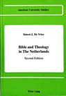 Bible and Theology in the Netherlands - Simon J. De Vries - 9780820410524