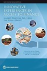 Innovative Experiences in Access to Finance - DE LA TORRE,  Augusto ; Gozzi, Juan Carlos ; Schmukler, Sergio L. - 9780821370803