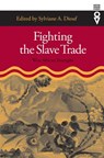 Fighting the Slave Trade - Sylviane A. Diouf - 9780821415177