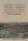 Civil War Chicago - Theodore J. Karamanski ; Eileen M. McMahon - 9780821420843