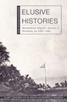 Elusive Histories - Allen F. Isaacman ; Joy M. Chadya ; Barbara S. Isaacman - 9780821425756