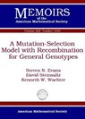 A Mutation-Selection Model with Recombination for General Genotypes - Steven N. Evans ; Kenneth W. Wachter ; David Steinsaltz - 9780821875698