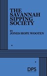 The Savannah Sipping Society - JONES,  Jessie ; Hope, Nicholas ; Wooten, Jamie - 9780822234678