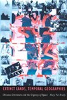 Extinct Lands, Temporal Geographies - Mary Pat Brady - 9780822330059