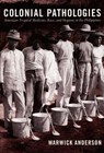 Colonial Pathologies - Warwick Anderson - 9780822338437
