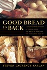 Good Bread Is Back - Steven Laurence Kaplan - 9780822359241
