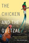 The Chicken and the Quetzal - Paul Kockelman - 9780822360728