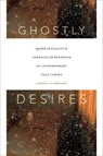Ghostly Desires - Arnika Fuhrmann - 9780822361558