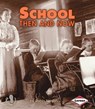 School Then and Now - Robin Nelson - 9780822546412