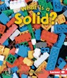 What Is a Solid? - Jennifer Boothroyd - 9780822568162