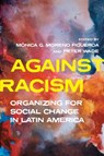 Against Racism - Monica Moreno Figueroa ; Peter Wade - 9780822947103