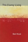 This Clumsy Living - Bob Hicok - 9780822959533