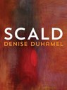 Scald - Denise Duhamel - 9780822964506
