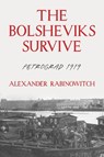 The Bolsheviks Survive - Alexander Rabinowitch - 9780822967910