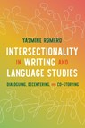 Intersectionality in Writing and Language Studies - Yasmine Romero - 9780822968276