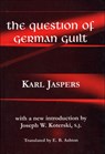 The Question of German Guilt - Karl Jaspers - 9780823220694