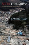 After Fukushima - Jean-Luc Nancy ; Danielle Cohen-Levinas ; Yuji Nishiyama ; Yotetsu Tonaki - 9780823263400