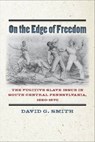 On the Edge of Freedom - David G. Smith - 9780823263967