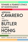 Toward a Feminist Ethics of Nonviolence - Adriana Cavarero ; Judith Butler ; Bonnie Honig - 9780823290093