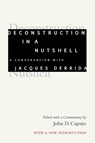 Deconstruction in a Nutshell - Jacques Derrida - 9780823290291