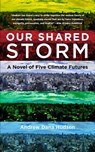 Our Shared Storm - Andrew Dana Hudson - 9780823299546